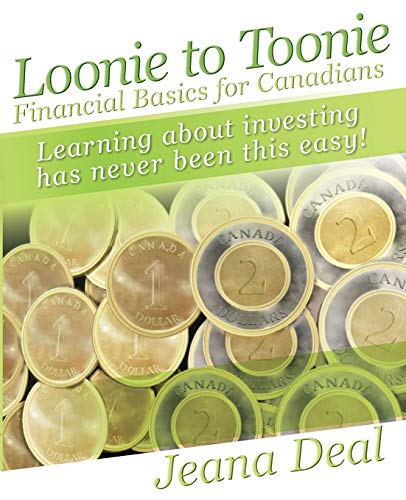 Beispielbild fr Loonie to Toonie : Financial Basics for Canadians zum Verkauf von Better World Books