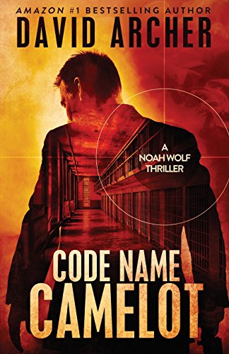 Imagen de archivo de Code Name Camelot - A Noah Wolf Thriller a la venta por Wonder Book