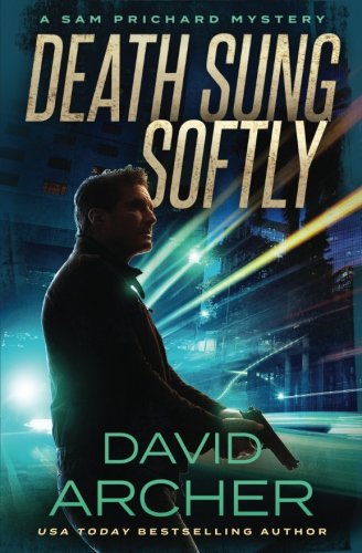 Stock image for Death Sung Softly - A Sam Prichard Mystery (Sam Prichard Series) for sale by Better World Books