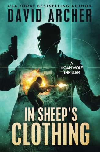 Imagen de archivo de In Sheep's Clothing - A Noah Wolf Thriller (Volume 3) a la venta por Wonder Book