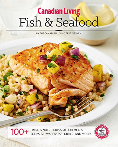 Stock image for Canadian Living : Fish and Seafood for sale by Better World Books