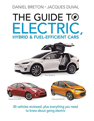 Stock image for The Guide to Electric, Hybrid Fuel-Efficient Cars: 70 vehicles reviewed, plus everything you need to know about going electric for sale by Zoom Books Company