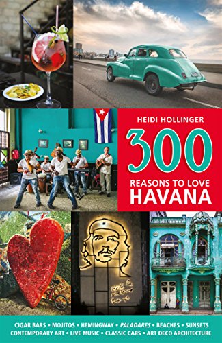 Imagen de archivo de 300 Reasons to Love Havana a la venta por SecondSale