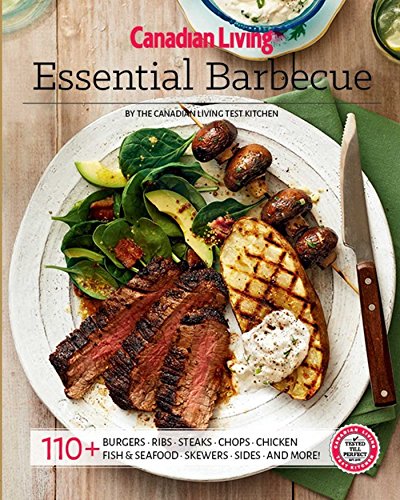 Imagen de archivo de Canadian Living: Essential BBQ a la venta por Better World Books