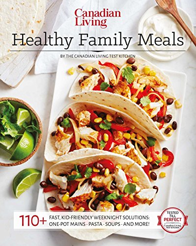 Stock image for Canadian Living: Healthy Family Meals for sale by Better World Books