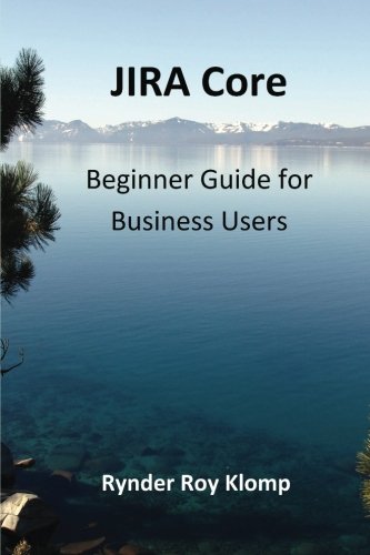 Beispielbild fr JIRA Core: Beginner Guide for Business Users zum Verkauf von WorldofBooks