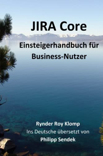 Beispielbild fr JIRA Core: Einsteigerhandbuch fr Business-Nutzer zum Verkauf von medimops