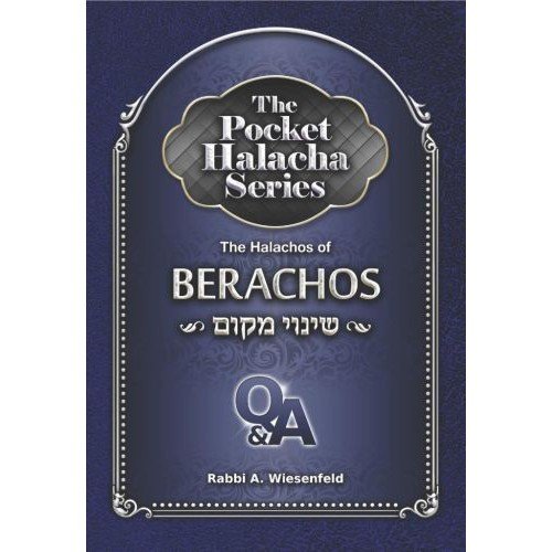 Stock image for Pocket Halacha Series: Halachos of Berachos, Shinuy Makom for sale by GF Books, Inc.