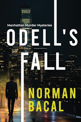 Beispielbild fr Odell's Fall: A riveting crime thriller of love, jealousy, and deception with a shocking twist (Manhattan Murder Mysteries) zum Verkauf von ThriftBooks-Dallas