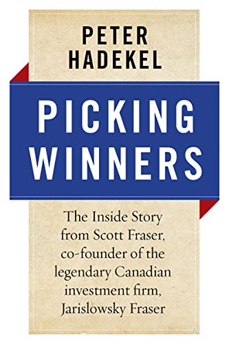 Beispielbild fr Picking Winners: The Inside Story from Scott Fraser, Co-founder of the Legendary Canadian Investment Firm, Jarislowsky F zum Verkauf von GF Books, Inc.