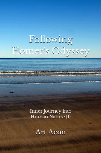 Stock image for Following Homer's Odyssey: Inner Journey into Human Nature {1} for sale by Lucky's Textbooks