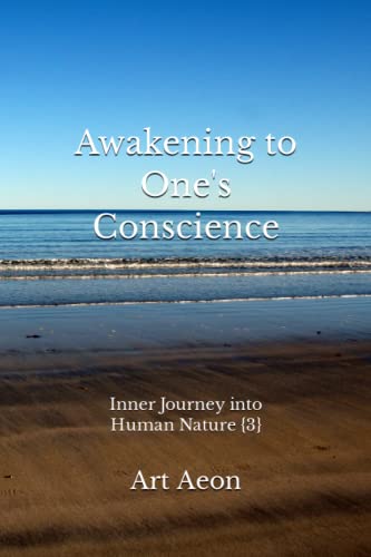 Stock image for Awakening to One's Conscience: Inner Journey into Human Nature {3} for sale by Lucky's Textbooks