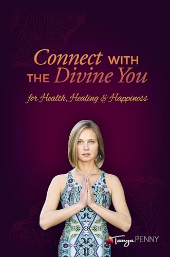 Imagen de archivo de Connect With The Divine You: For Health, Healing Happiness a la venta por Goodwill Books