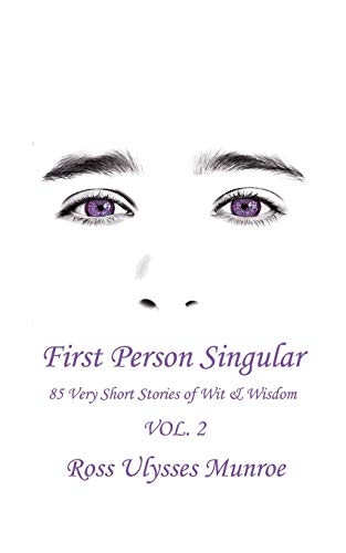 9781988058641: First Person Singular Vol. 2: 85 Very Short Stories of Wit & Wisdom