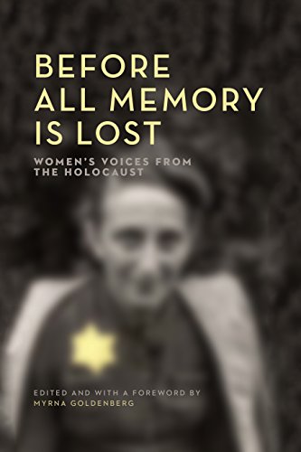 Stock image for Before All Memory Is Lost: Women's Voices from the Holocaust (The Azrieli Series of Holocaust Survivor Memoirs) for sale by The Bookseller