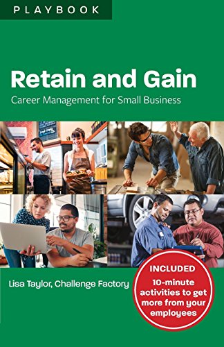Beispielbild fr Retain and Gain: Career Management for Small Business Playbook zum Verkauf von Better World Books