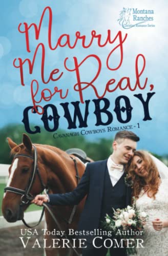 Imagen de archivo de Marry Me for Real, Cowboy: a fake engagement Montana Ranches Christian Romance (Cavanagh Cowboys Romance) a la venta por GF Books, Inc.