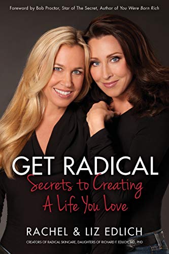 Imagen de archivo de Get Radical: Secrets to Creating a Life You Love (1) a la venta por SecondSale