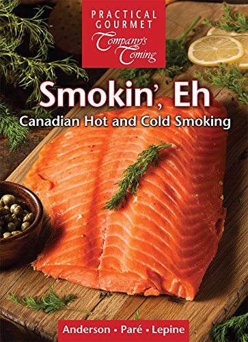 9781988133065: Smokin', Eh: Canadian Hot and Cold Smoking (New Original Series)