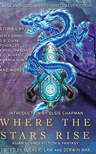 9781988140049: Where the Stars Rise: Asian Science Fiction and Fantasy (Laksa Anthology Series: Speculative Fiction)