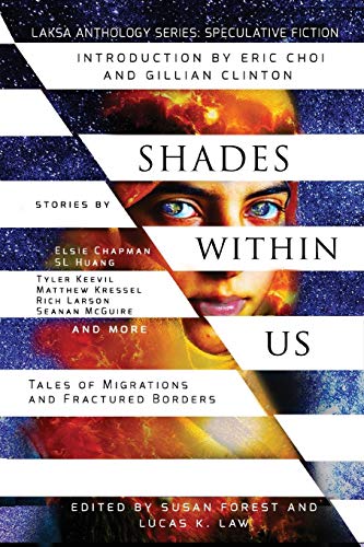 9781988140056: Shades Within Us: Tales of Migrations and Fractured Borders (Laksa Anthology Series: Speculative Fiction)