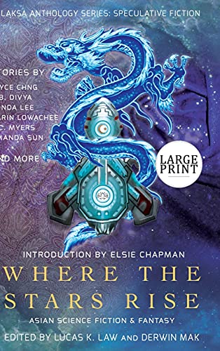 Stock image for Where the Stars Rise: Asian Science Fiction and Fantasy (Laksa Anthology Series: Speculative Fiction) for sale by Big River Books