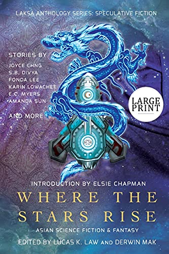 Stock image for Where the Stars Rise: Asian Science Fiction and Fantasy (Laksa Anthology Series: Speculative Fiction) for sale by Lucky's Textbooks