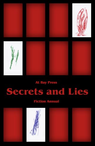 Beispielbild fr Secrets And Lies: At Bay Press Fiction Annual zum Verkauf von Books From California