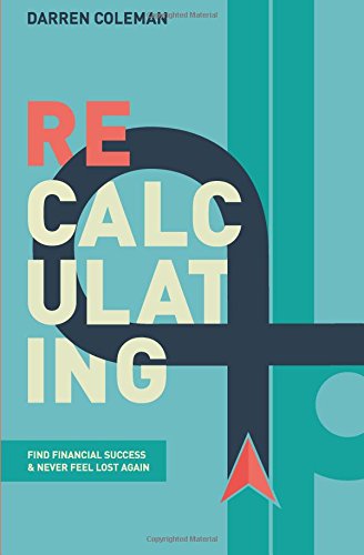 9781988172156: Recalculating: Find Financial Success and Never Feel Lost Again
