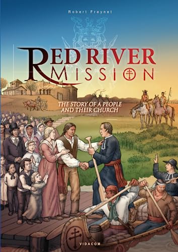Stock image for Red River Mission: The Story of a People and Their Church for sale by Books Unplugged