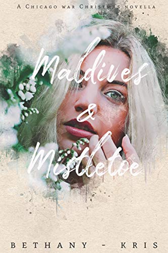 Stock image for Maldives and Mistletoe: A Chicago War Christmas Novella for sale by PBShop.store US