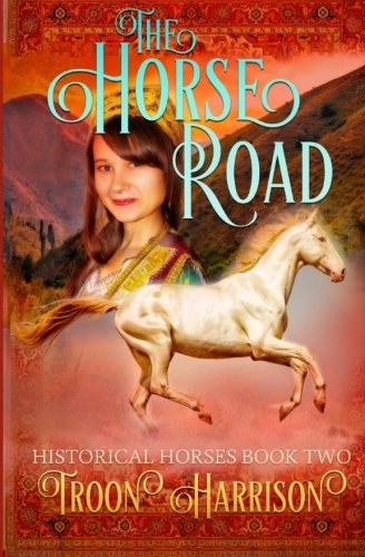 Stock image for The Horse Road: A Historical Horses novel for sale by ThriftBooks-Atlanta