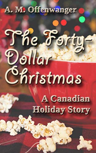 Imagen de archivo de The Forty-Dollar Christmas: A Canadian Holiday Story a la venta por GF Books, Inc.