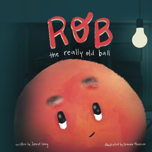 Stock image for Rob, the Really Old Ball for sale by GF Books, Inc.