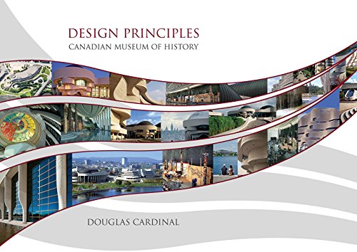 Beispielbild fr Design Principles: Canadian Museum of History zum Verkauf von Better World Books
