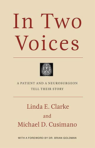 Beispielbild fr In Two Voices: A Patient and a Neurosurgeon Tell their Story zum Verkauf von Friends Of Bridgeport Public Library