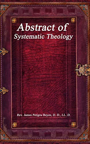 Stock image for Abstract of Systematic Theology for sale by PBShop.store US