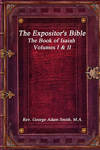 Imagen de archivo de The Expositor's Bible: The Book of Isaiah Volumes I & II a la venta por Lucky's Textbooks