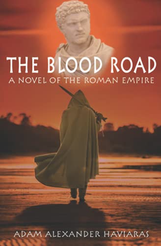 Beispielbild fr The Blood Road: A Novel of the Roman Empire: 6 (Eagles and Dragons) zum Verkauf von AwesomeBooks
