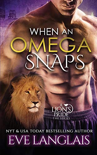 9781988328164: When An Omega Snaps (3) (Lion's Pride)