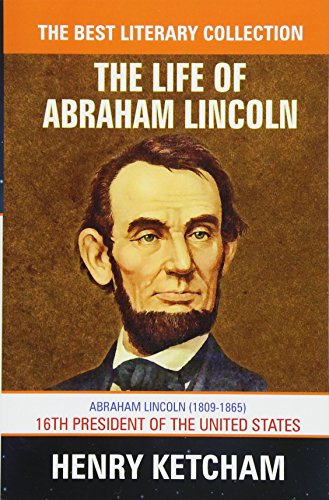 9781988357010: The Life of Abraham Lincoln