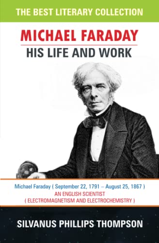 Imagen de archivo de Michael Faraday: His Life and Work a la venta por GF Books, Inc.