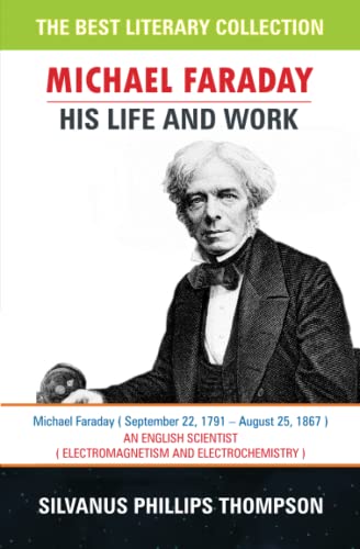 Stock image for Michael Faraday: His Life and Work for sale by GF Books, Inc.