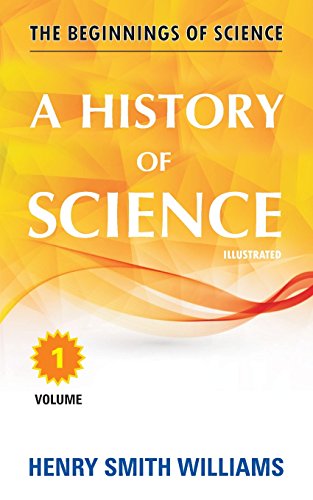 9781988357928: A History of Science: Volume 1