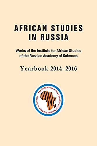 Stock image for African Studies in Russia Works of the Institute for African Studies of the Russian Academy of Sciences Yearbook 20142016 for sale by PBShop.store US
