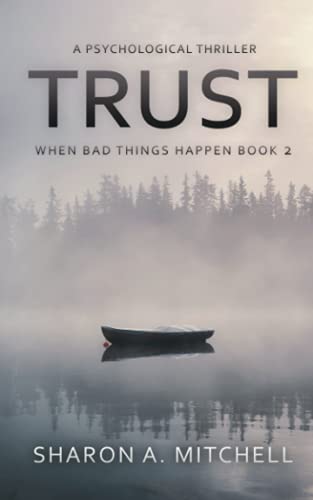 Stock image for Trust: A Psychological Thriller: When Bad Things Happen Book Two for sale by ThriftBooks-Atlanta