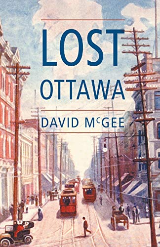 Stock image for Lost Ottawa: (Book One) for sale by Better World Books