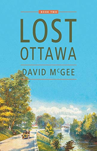 Beispielbild fr Lost Ottawa : Book Two zum Verkauf von Better World Books
