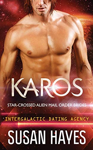 Stock image for Karos: Star-Crossed Alien Mail Order Brides (Intergalactic Dating Agency) for sale by Big Bill's Books