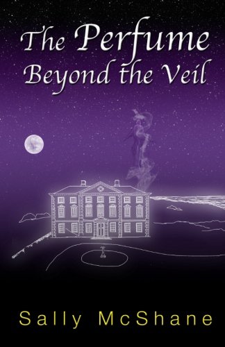 Beispielbild fr The Perfume Beyond the Veil zum Verkauf von Revaluation Books